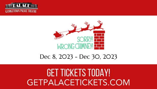 The Georgetown Palace Theatre Holiday Guide
