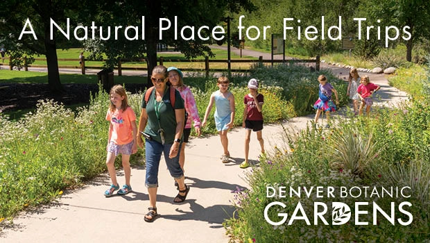 Denver Botanic Gardens Field Trips