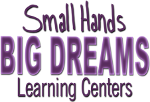 Small Hands Big Dreams Learning Centers
