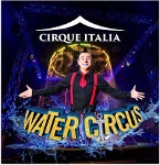 Cirque Italia - Water Circus
