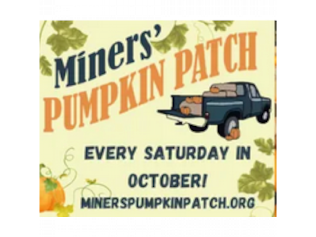 Miners Pumpkin Patch Saturdays in October
